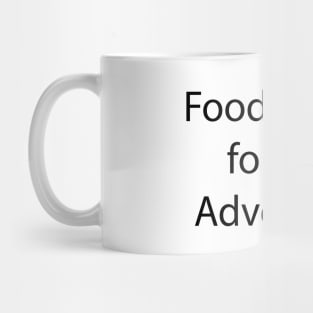 Food and Drink Quote 9 Mug